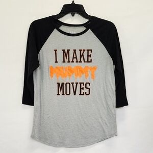 NWOT I Make Mummy Moves Halloween Quarter Sleeve Graphic Tee